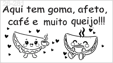 Stencil  Aqui tem goma, afeto tapioca   26-281