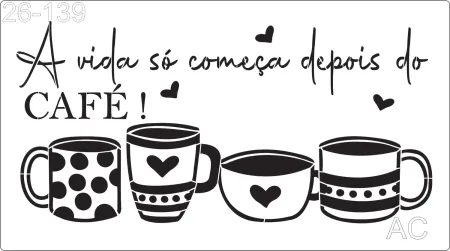Stencil  A vida só comça depois do café    26-139