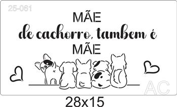 Stencil Cachorro- Mãe de cachorro 25-061