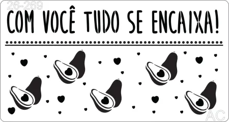 Stencil Com você tudo se encaixa...Avocado, abacate fruta 26-269