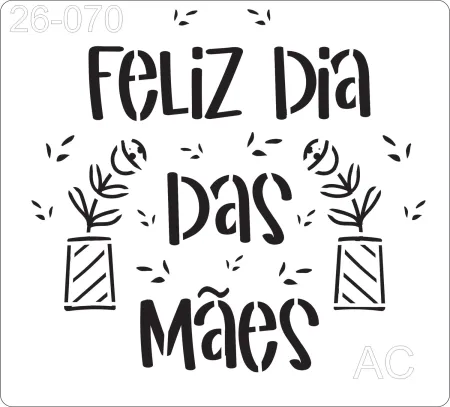 Stencil Dia das Mães 26-070