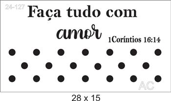 Stencil  Faça tudo com amor  Ref: 24-127