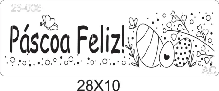Stencil Feliz Páscoa, Páscoa Feliz, Páscoa   26-006