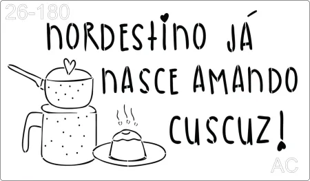 Stencil  Nordestino já nasce amando cuscuz   26-180