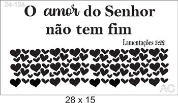 Stencil   O amor do Senhor não tem fim. Ref: 24-124