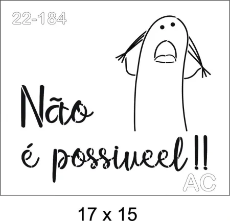 Stencil Flork  Não é possivel !!! 22-184