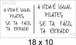 Stencil A vida é igual Pilates... 23-370