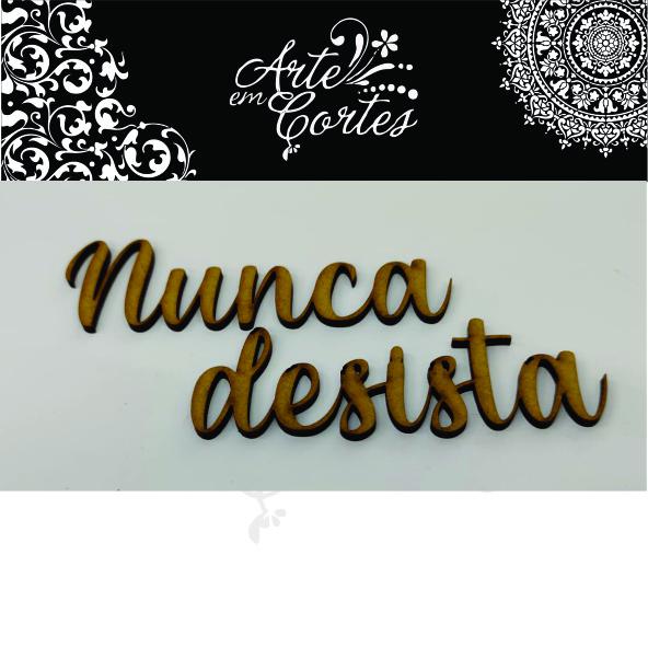 Aplique mdf  Nunca desista 22-042