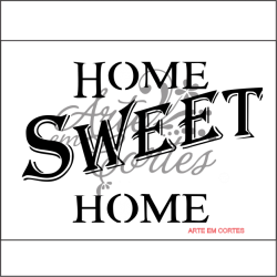 Stencil Texto HOME SWEET HOME Cod -16tx059