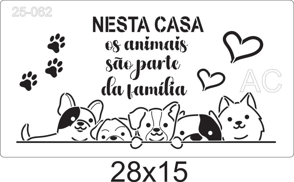Stencil Cachorro- Nesta casa os animais  25-062