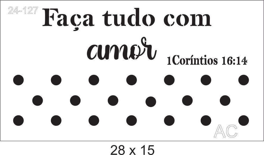 Stencil  Faça tudo com amor  Ref: 24-127