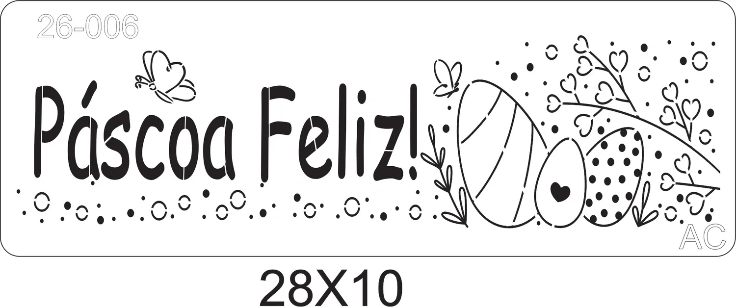 Stencil Feliz Páscoa, Páscoa Feliz, Páscoa   26-006