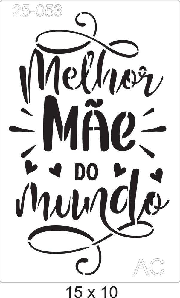 Stencil Melhor Mãe 25-053