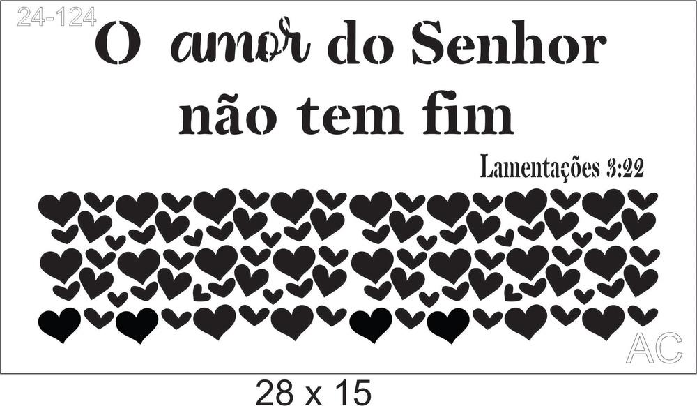 Stencil   O amor do Senhor não tem fim. Ref: 24-124