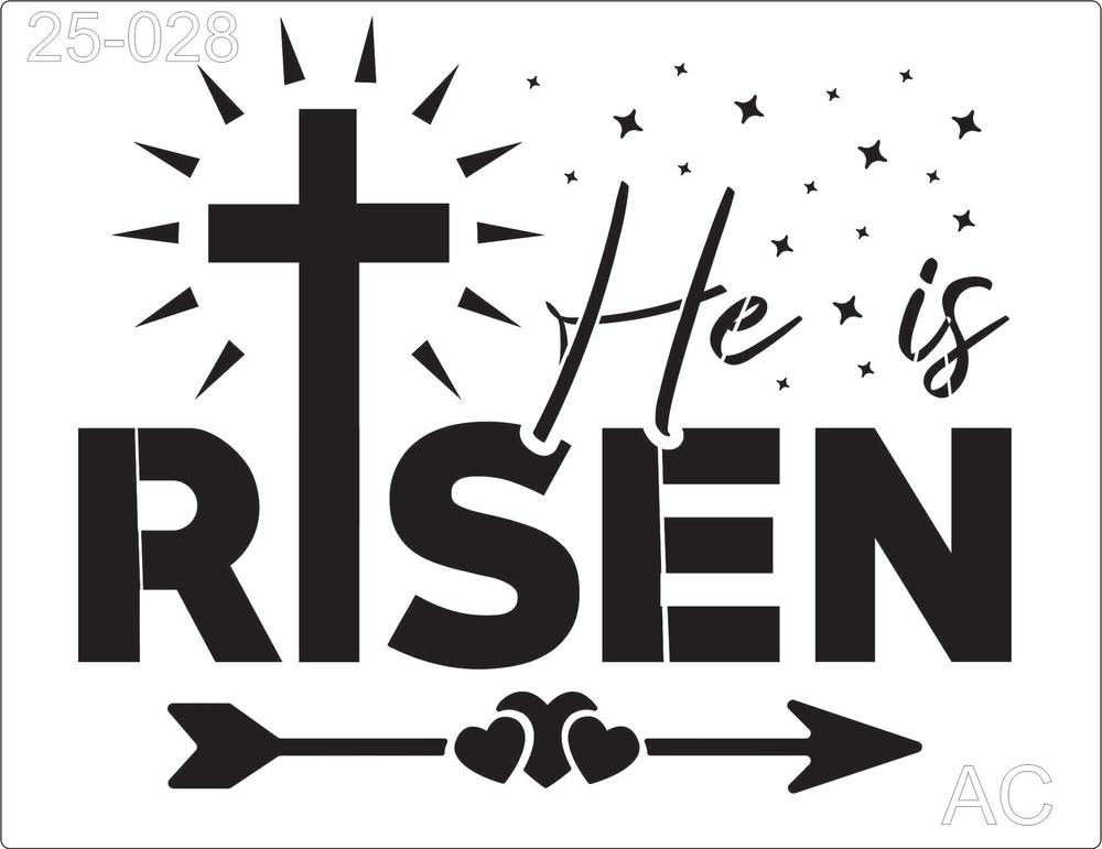 Stencil  Risen He is ( Ressuscitado ele está) 25-028