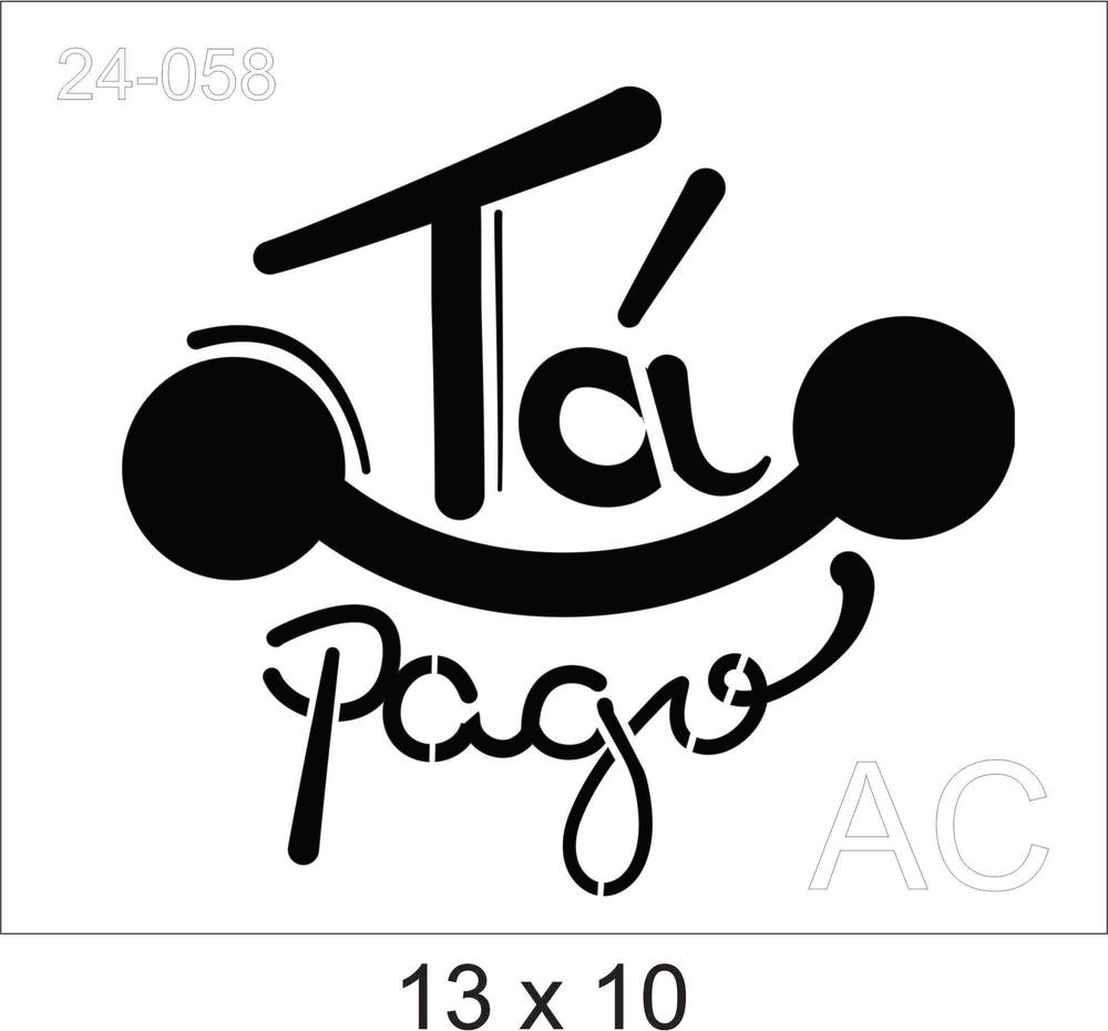 Stencil Tá pago Ref: 24-058