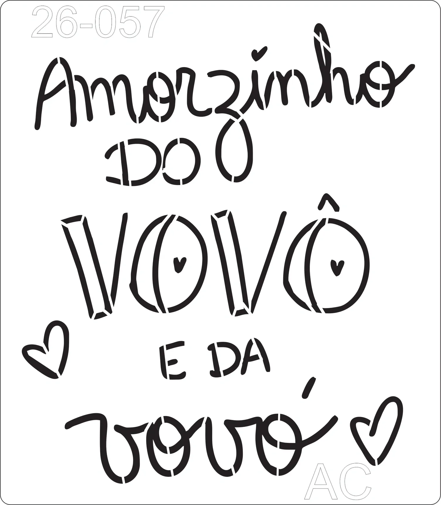 Stencil Texto- frase- Amorzinho do vovô, vovó   26-057