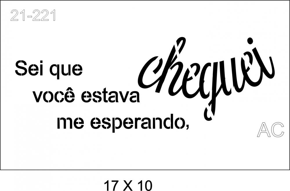 Stencil Cheguei !! 21-221