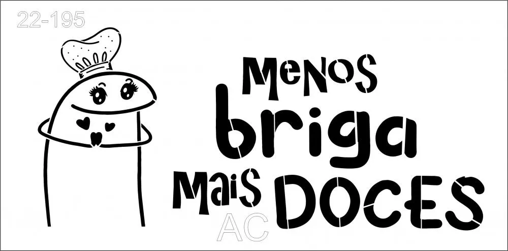 Stencil Flork  Menos briga... 22-195
