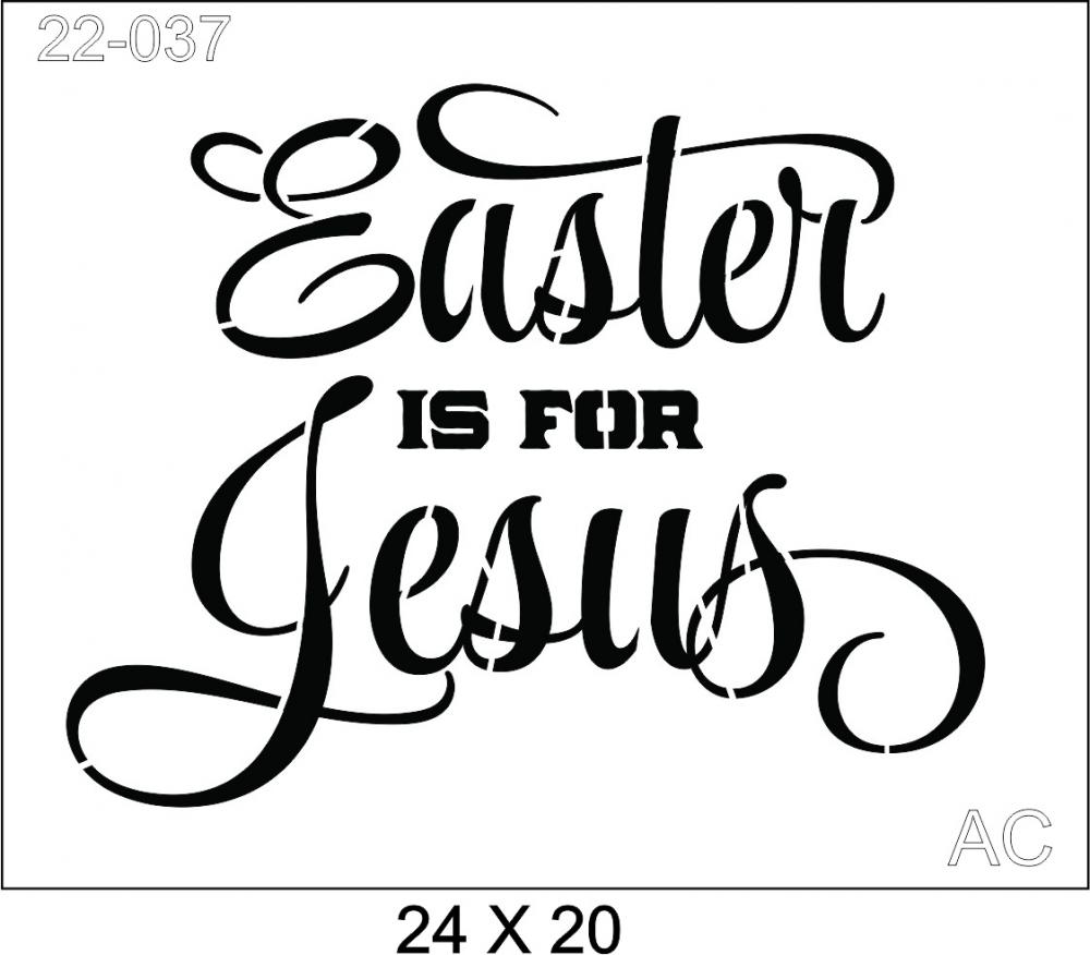 Stencil  Easter is for Jesus (A PÁSCOA É PARA JESUS) 22-037