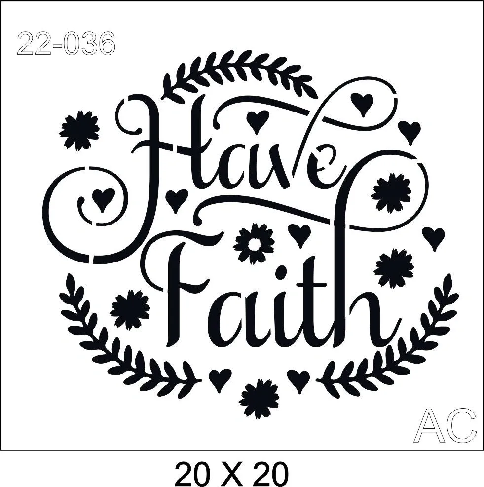 Stencil  Have Faith (TENHA FÉ) 22-036