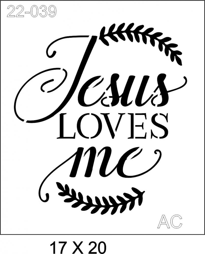 Stencil   Jesus Love me ( JESUS ME AMA) 22-039