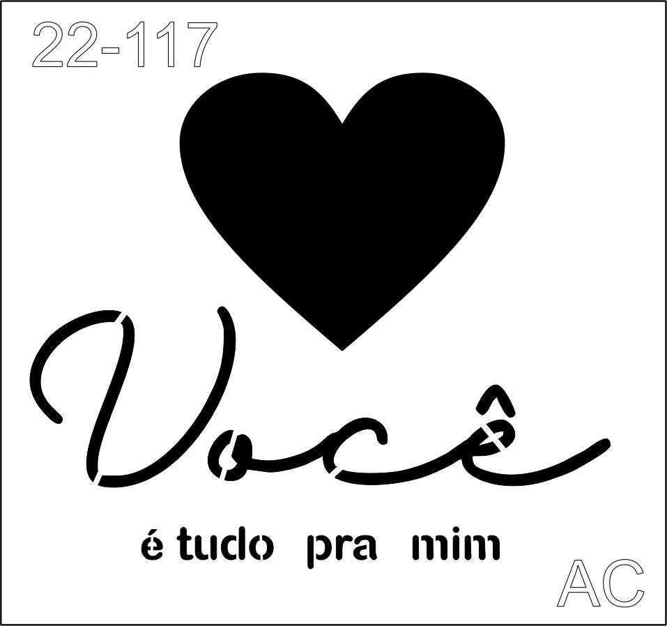 Stencil Você é tudo... 22-117