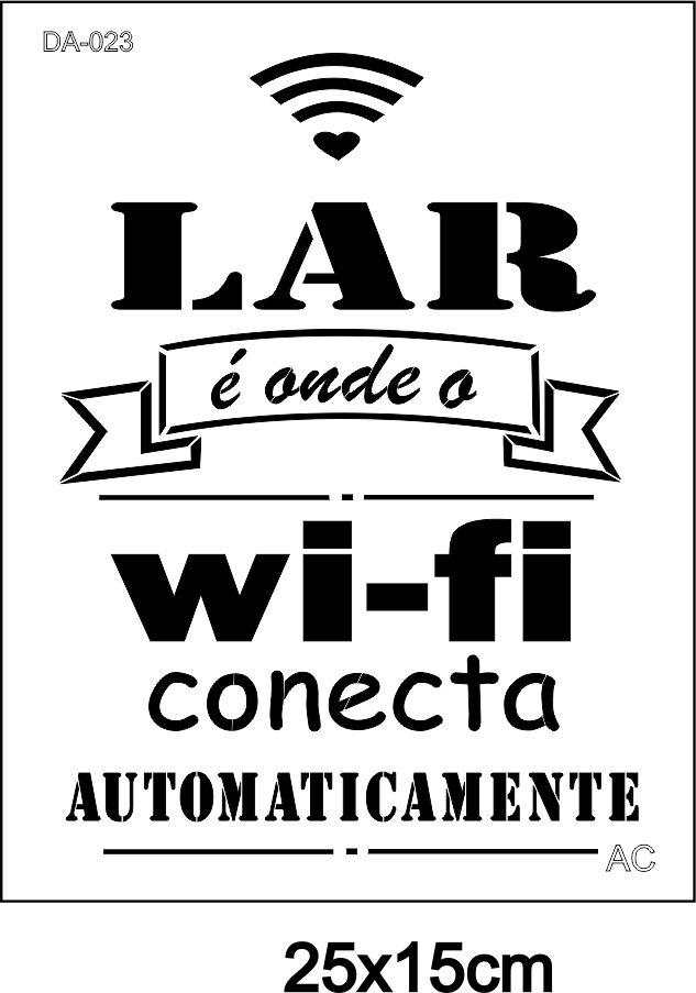 Stencil Lar é onde é o wi-fi ... 20dani023