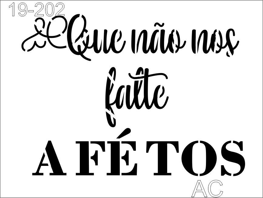 Stencil  Que não nos falte A Fétos   19-202
