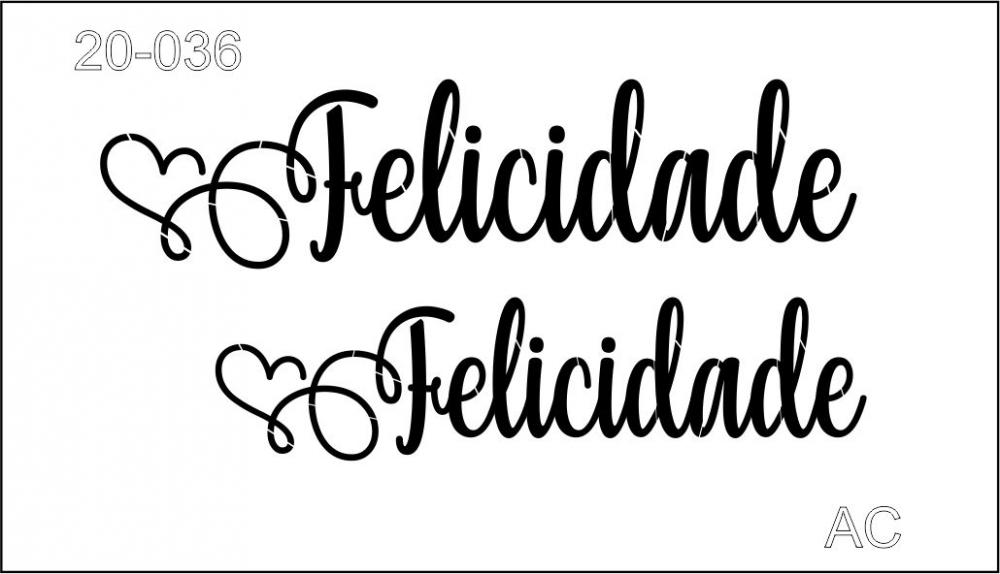 Stencil Texto  Felicidade 20tx036
