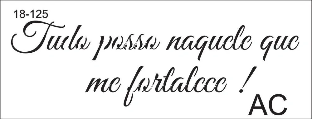 Stencil  Tudo posso naquele que me fortalece  18-125