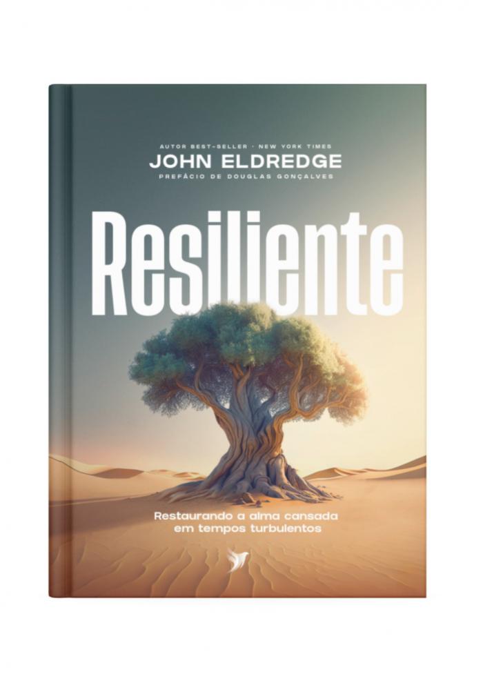 Resiliente : Autores - John Eldredge : Editora Inspire