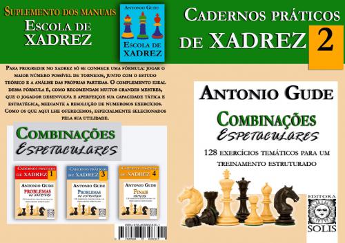 Cadernos Práticos de Xadrez - 2 - Combinações Espetaculares, Antonio Gude