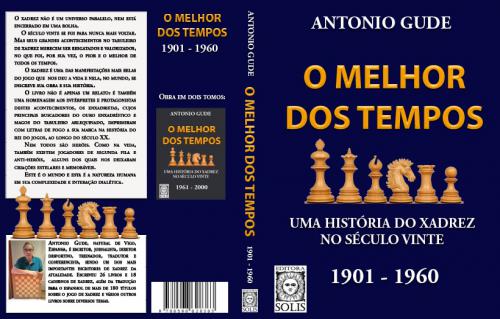 O Melhor dos Tempos - Uma História do Xadrez 1901-1960