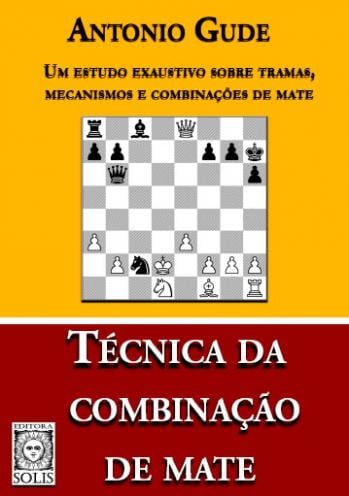 Técnica da Combinação de Mate - Antonio Gude