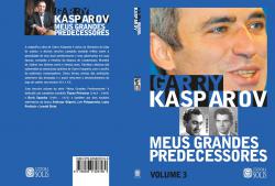 Garry Kasparov - Meus predecessores Volume 2 ( 2003) - livro de xadrez
