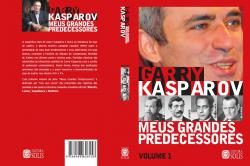 Meus Grandes Predecessores vol 1 (Volume 1): Steinitz, Lasker, Capablanca e  Alekhine