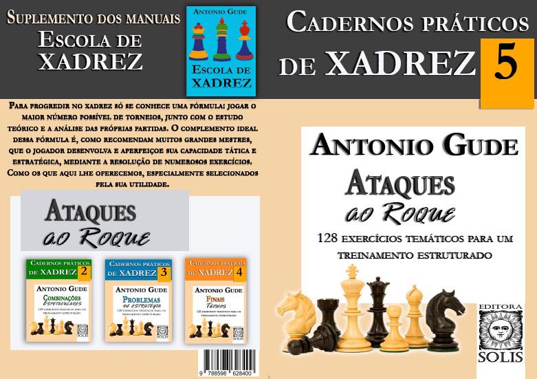  Cadernos Práticos de Xadrez 5: Ataques ao Roque (Portuguese  Edition): 9788598628400: Gude, Antonio, Chaves, Jussara: ספרים
