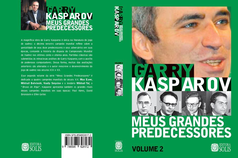 Garry Kasparov - Meus predecessores Volume 2 ( 2003) - livro de xadrez