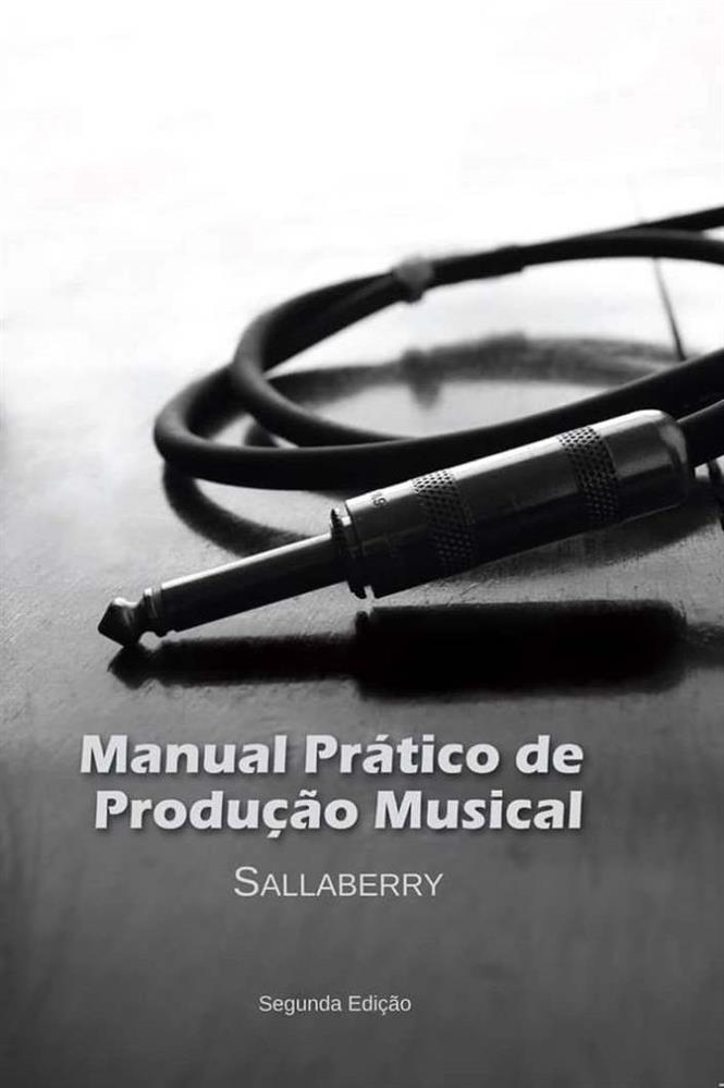 Livro Manual Prático de Produção Musical por Sallaberry