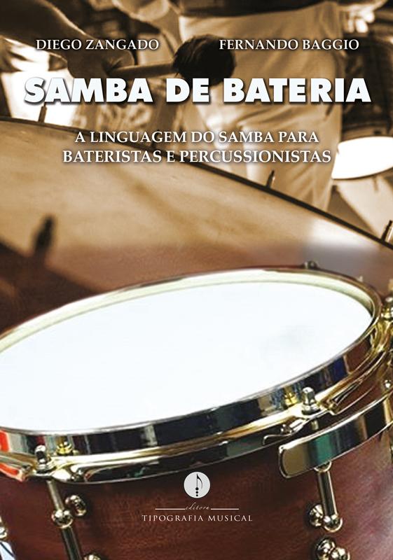 Livro Samba de Bateria A Linguagem para Bateristas e Percussionistas com Diego Zangado e F. Baggio
