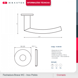 Fechadura Brava WC Inox Polida Cromado - Arouca