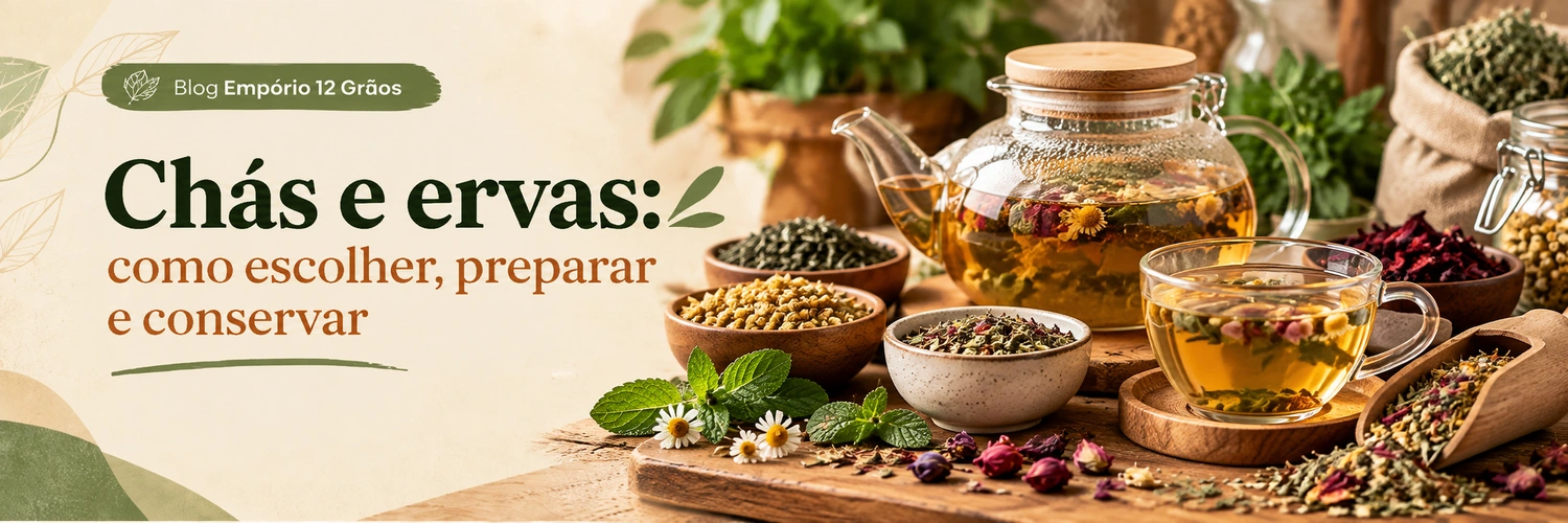 Chás e ervas: guia completo para escolher, preparar e conservar