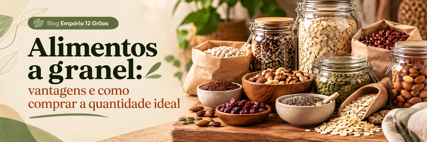Alimentos a granel: vantagens e como comprar a quantidade ideal