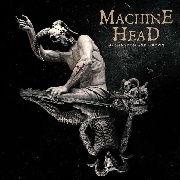 Machine Head - Of Kingdom And Crown (CD Novo Lacrado) : CDs : Loja