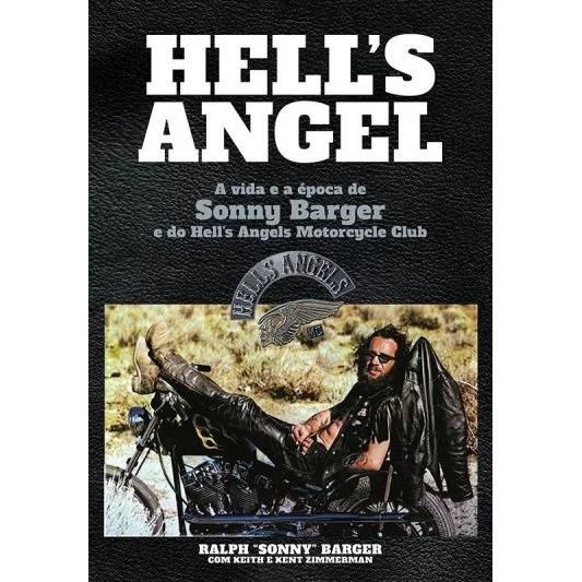 Hells Angels - A vida e a Época de Sonny Barger (Livro) : Livros