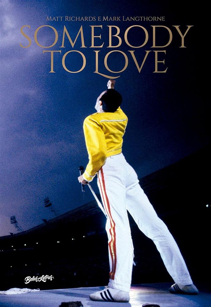 Freddie Mercury: Somebody to Love (Livro Capa Comum) : Livros