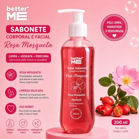 Super Sabonete Corporal e Facial Rosa Mosqueta - Better Me 200ml