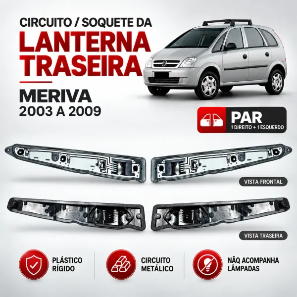 Circuito de Lanterna Soquete Traseira Meriva anos de 2003 a 2009