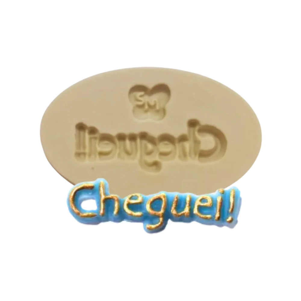Molde de Silicone Placa Cheguei - Cód 001